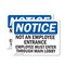 Signmission Not An Employee Entrance Employees Must OSHA Notice Sign, Vinyl Decal, 14in W x 10in L, 2PK OS-2PACK-NS-D-1014-L-15139 - alternate 1